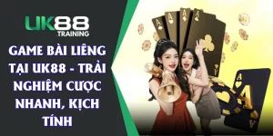 Game Bài Liêng Tại UK88 - Trải Nghiệm Cược Nhanh, Kịch Tính