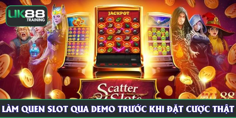 Làm quen slot qua demo trước khi đặt cược thật